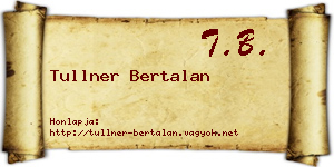 Tullner Bertalan névjegykártya